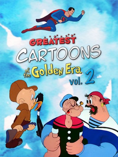 Greatest Cartoons Of The Golden Era Vol. 2