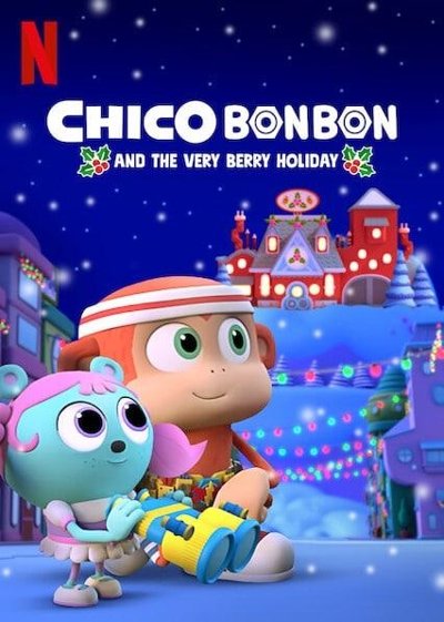 Chico Bon Bon And The Very Berry Holiday