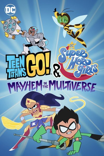 Teen Titans Go DC Super Hero Girls Mayhem In The Multiverse