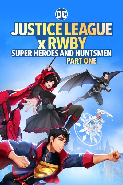 Justice League x RWBY Super Heroes & Huntsmen, Part One