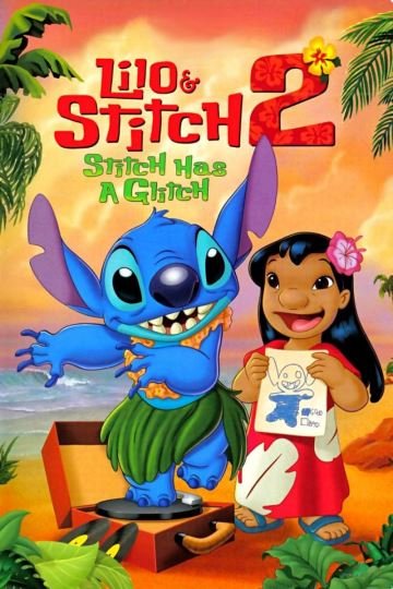 Lilo & Stitch 2 Stitch Has a Glitch