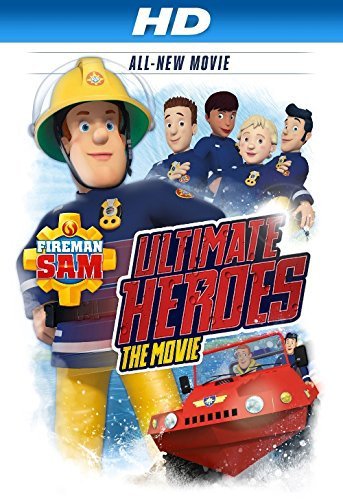Fireman Sam Ultimate Heroes The Movie